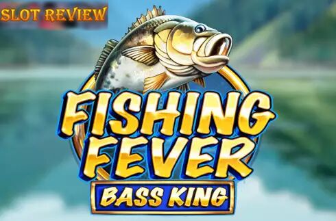 Fishing Fever Bass King slot